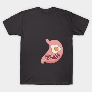 Bacons and Egg in my stomach ! T-Shirt